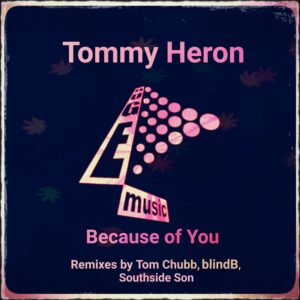 Tommy_Heron_Because_Of_You_Sho_Mag